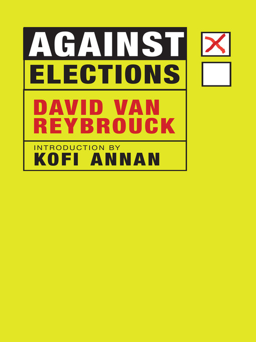 Title details for Against Elections by David Van Reybrouck - Available